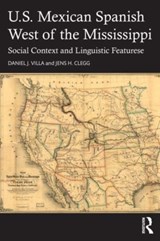 U.S. Mexican Spanish West of the Mississippi - DANIEL J. (NEW MEXICO STATE UNIVERSITY,  USA) Villa ; Jens H. Clegg - 9781032531526