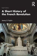A Short History of the French Revolution - Jeremy D. (University of Kentucky Popkin - 9781032532417