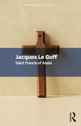 Saint Francis of Assisi - LE GOFF,  Jacques - 9781032534015