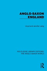 Anglo-Saxon England - Lloyd and Jennifer Laing - 9781032534213