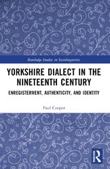 Yorkshire Dialect in the Nineteenth Century - Paul Cooper - 9781032544489