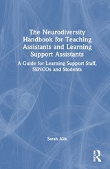 The Neurodiversity Handbook for Teaching Assistants and Learning Support Assistants - Sarah Alix - 9781032548074