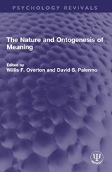 The Nature and Ontogenesis of Meaning - Willis F. Overton ; David S. (Pennsylvania State University) Palermo - 9781032549323
