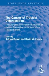 The Causes of Tropical Deforestation - Katrina Brown ; David W. Pearce - 9781032549354
