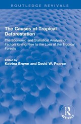 The Causes of Tropical Deforestation - Katrina Brown ; David W. Pearce - 9781032549392