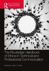 The Routledge Handbook of Ethics in Technical and Professional Communication - Derek G. (Auburn University Ross - 9781032561967