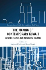 The Making of Contemporary Kuwait - Mahjoob (Qatar University Zweiri ; Sinem Cengiz - 9781032563831