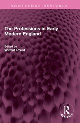 The Professions in Early Modern England - Wilfrid Prest - 9781032566313
