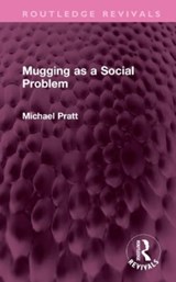 Mugging as a Social Problem - Michael Pratt - 9781032579313