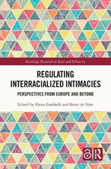 Regulating Interracialized Intimacies - Elena (Lancaster University Zambelli ; Betty (Vrije Universiteit Amsterdam de Hart - 9781032583778