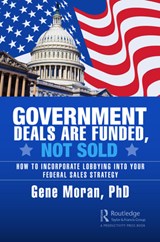 Government Deals are Funded, Not Sold - Gene Moran - 9781032594828