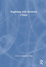 Beginning with Disability - Lennard J. Davis - 9781032596167
