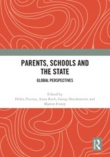 Parents, Schools and the State - HELEN (UNIVERSITY OF SYDNEY,  Australia) Proctor ; Anna (Martin Luther University of Halle-Wittenberg, Germany) Roch ; Georg (Martin Luther University of Halle-Wittenberg, Germany) Breidenstein ; Martin (Edith Cowan University, Australia) Forsey - 9781032599519