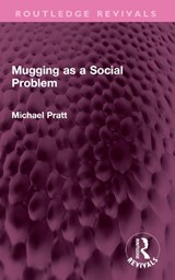 Mugging as a Social Problem - Michael Pratt - 9781032601878