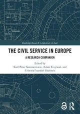 The Civil Service in Europe - Karl-Peter Sommermann ; Adam Krzywon ; Cristina Fraenkel-Haeberle - 9781032602554