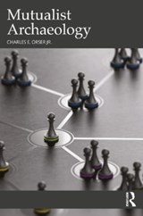 Mutualist Archaeology - Charles E. Orser Jr. - 9781032603285