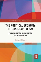 The Political Economy of Post-Capitalism - Richard (Institute of Political Science Westra - 9781032603582