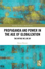 Propaganda and Power in the Age of Globalization - Simon Sherratt - 9781032603933