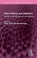 State Policies and Migration - Peter Peek ; Guy Standing - 9781032604862