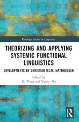 Theorizing and Applying Systemic Functional Linguistics - Bo (Hong Kong Polytechnic University Wang ; Yuanyi (Hong Kong Polytechnic University Ma - 9781032610986