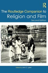The Routledge Companion to Religion and Film - John C. (Dana College Lyden - 9781032631219