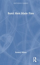 Bond Men Made Free - Rodney Hilton - 9781032641959