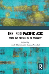 The Indo-Pacific Axis - Satish Chandra ; Baladas Ghoshal - 9781032653389