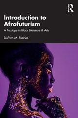 Introduction to Afrofuturism - DuEwa M. Frazier - 9781032662411