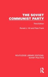 The Soviet Communist Party - Ronald J. Hill ; Peter Frank - 9781032677217