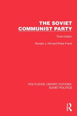 The Soviet Communist Party - Ronald J. Hill ; Peter Frank - 9781032677262