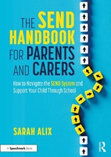 The SEND Handbook for Parents and Carers - Sarah Alix - 9781032689128