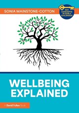 Wellbeing Explained - Sonia Mainstone-Cotton - 9781032692838