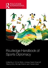 Routledge Handbook of Sports Diplomacy - J. Simon (University of Leeds Rofe ; Lindsay Sarah (New York University Krasnoff ; Thierry (Universite Catholique de Louvain Zintz - 9781032696553
