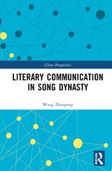 Literary Communication in Song Dynasty - Wang Zhaopeng - 9781032697420