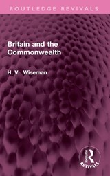 Britain and the Commonwealth - H WISEMAN - 9781032700250