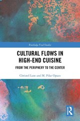 Cultural Flows in High-End Cuisine - Christel Lane ; M. Pilar Opazo - 9781032702636