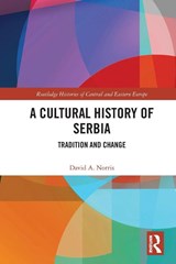 A Cultural History of Serbia - David A. (University of Nottingham Norris - 9781032703794