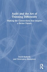 Audit and the Art of Thinking Differently - David Hatherly ; Christopher Humphrey - 9781032721279
