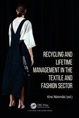 Recycling and Lifetime Management in the Textile and Fashion Sector - Kirsi Niinimaki - 9781032729282