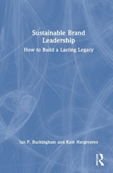 Sustainable Brand Leadership - Ian P. Buckingham ; Kate Hargreaves - 9781032737348