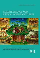 Climate Change and Critical Agrarian Studies - Ian (University of Sussex Scoones ; Saturnino M. Borras Jr. ; Amita (Ashoka University Baviskar - 9781032741673