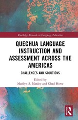 Quechua Language Instruction and Assessment Across the Americas - Marilyn S. Manley ; Chad Howe - 9781032741789