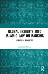 Global Insights into Islamic Law on Banking - Abhishek Gupta - 9781032756004