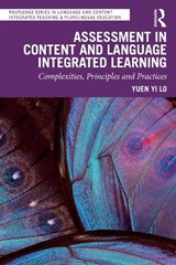 Assessment in Content and Language Integrated Learning - Yuen Yi (The University of Hong Kong) Lo - 9781032760513