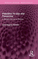 Palestine To-day and Tomorrow - John Holmes - 9781032762647