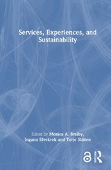 Services, Experiences, and Sustainability - Monica A. Breiby ; Ingunn Elvekrok ; Terje Slatten - 9781032762746