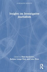 Insights on Investigative Journalism - Neil Macfarlane ; Barbara Longo-Flint ; John Price - 9781032763460
