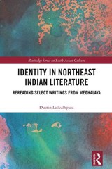 Identity in Northeast Indian Literature - Dustin (Mizoram University Lalkulhpuia - 9781032763705