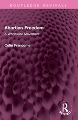 Abortion Freedom - Colin Francome - 9781032764108