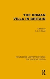 The Roman Villa in Britain - A.L.F. Rivet - 9781032765471